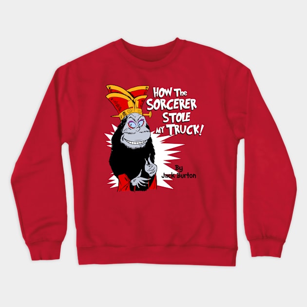 How the Sorcerer Stole My Truck! Crewneck Sweatshirt by ClayGrahamArt